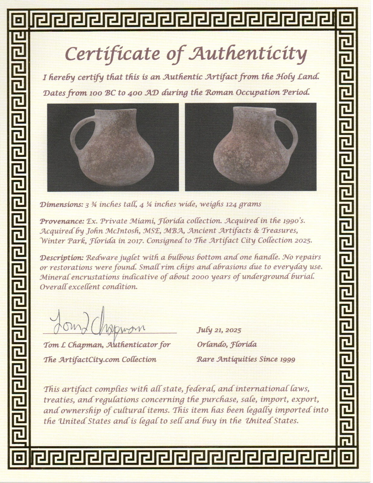 Holy Land Authentic Artifact Jesus Christ Home Land Juglet 100BC-400AD COA J35